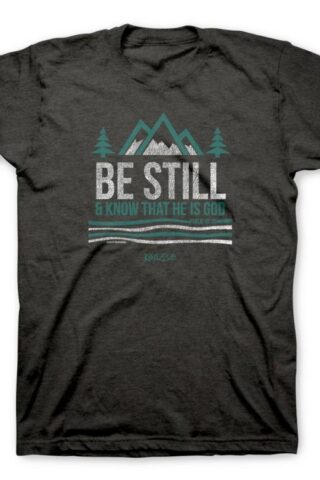 612978396247 Be Still And Know (Small T-Shirt)