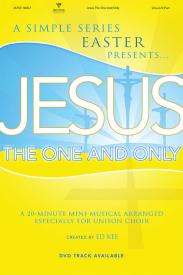 645757193478 Jesus The One And Only Choral Book : A 20 Minute Mini Musical Arranged Espe (Pri