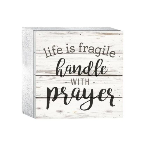 656200307762 Life Is Fragile Box Style Sign