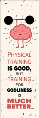 730817362434 Physical Training Is Good But Training 1 Timothy 4:8 NLT