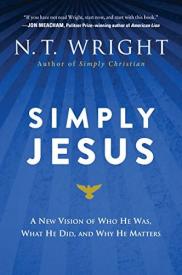 9780062084408 Simply Jesus : A New Vision Of Who He Was What He Did And Why He Matters