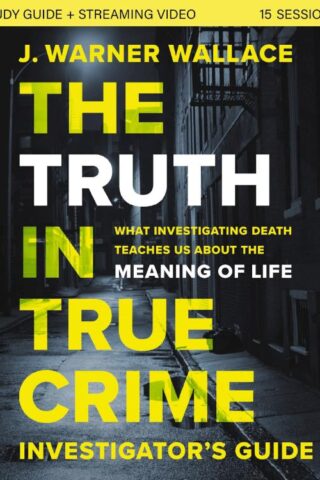 9780310111467 Truth In True Crime Investigators Guide Plus Streaming Video (Student/Study Guid