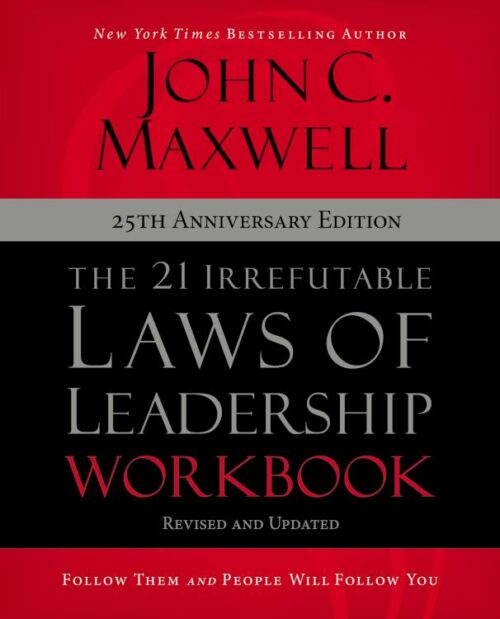 9780310159490 21 Irrefutable Laws Of Leadership Workbook 25th Anniversary Edition: Follow (Wor