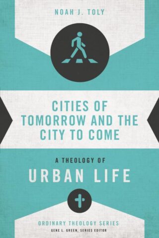 9780310516019 Cities Of Tomorrow And The City To Come