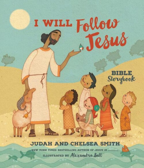 9780718033866 I Will Follow Jesus Bible Storybook