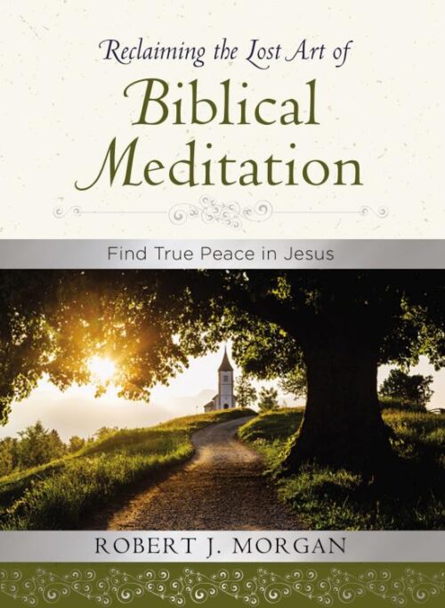 9780718083373 Reclaiming The Lost Art Of Biblical Meditation