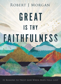 9780718083397 Great Is Thy Faithfulness