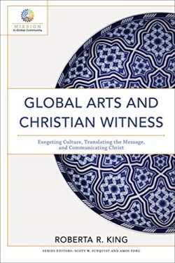 9780801098857 Global Arts And Christian Witness