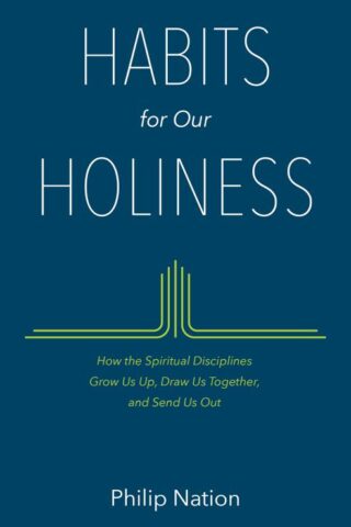 9780802413482 Habits For Our Holiness