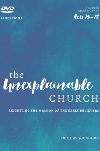 9780802418395 Unexplainable Church : Reigniting The Mission Of The Early Believers A Stud (DVD