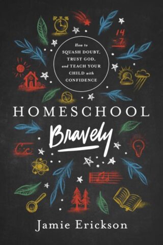 9780802418876 Home School Bravely