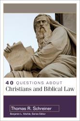 9780825438912 40 Questions About Christians And Biblical Law