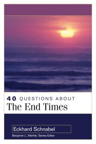 9780825438967 40 Questions About The End Times