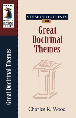 9780825441233 Sermon Outlines On Great Doctrinal Themes