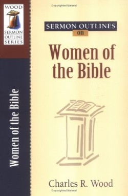 9780825441417 Sermon Outlines On Women Of The Bible