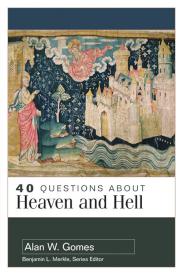 9780825442766 40 Questions About Heaven And Hell