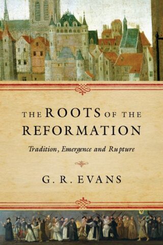 9780830839476 Roots Of The Reformation