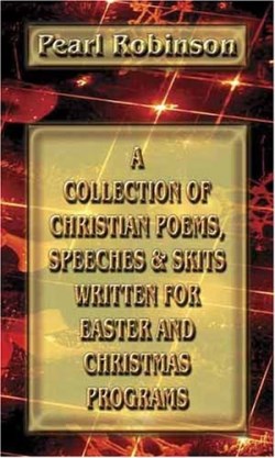 9780976375678 Collection Of Christian Poems Speeches And Skits Written For Easter And Chr