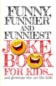 9780998652993 Funny Funnier And Funniest Joke Book For Kids