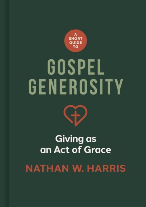 9781087787640 Short Guide To Gospel Generosity