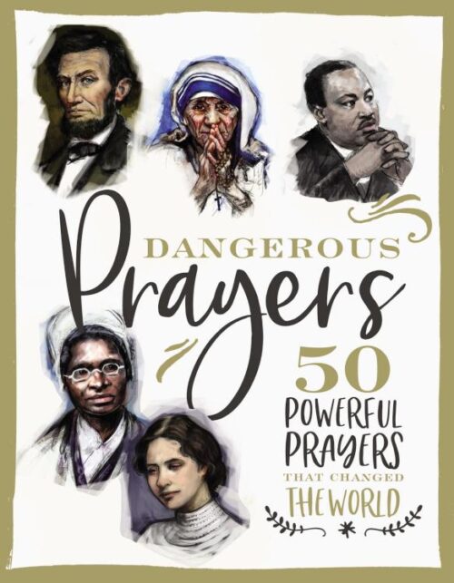 9781400209057 Dangerous Prayers : 50 Powerful Prayers That Changed The World