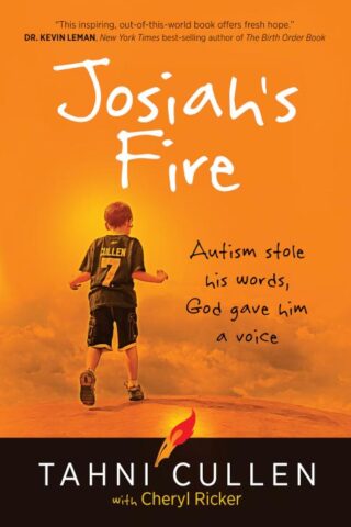 9781424551408 Josiahs Fire : Autism Stole His Words God Gave Him A Voice