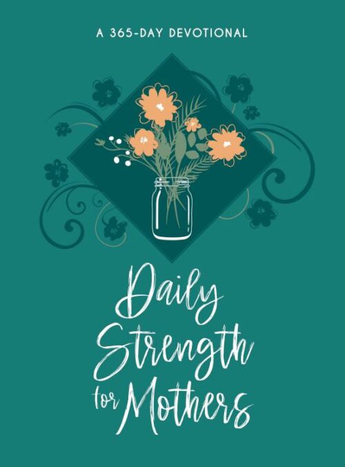 9781424562244 Daily Strength For Mothers