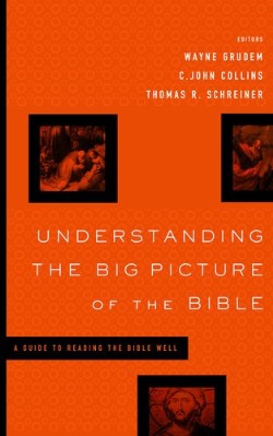 9781433531620 Understanding The Big Picture Of The Bible