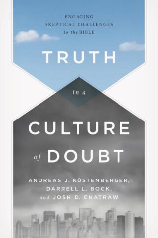 9781433684043 Truth In A Culture Of Doubt