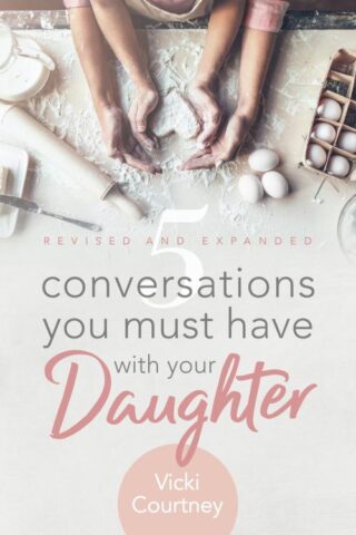 9781462796243 5 Conversations You Must Have With Your Daughter Revised And Expanded Editi (Rev