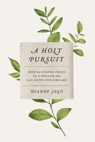 9781535962353 Holy Pursuit : How The Gospel Frees Us To Follow And Lay Down Our Dreams