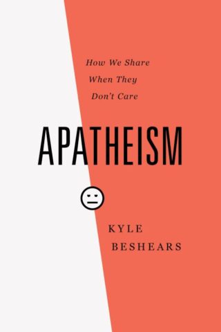 9781535991520 Apatheism : How We Share When They Don't Care