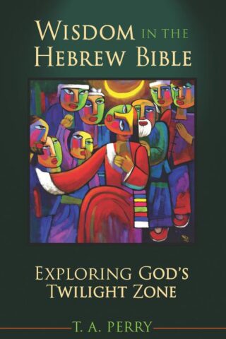 9781619704916 Wisdom In The Hebrew Bible