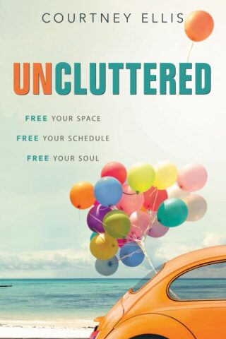 9781628627916 Uncluttered : Free Your Space