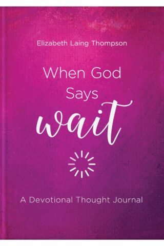 9781643521626 When God Says Wait A Devotional Thought Journal