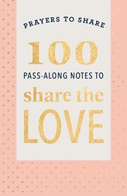 9781644549094 Prayers To Share 100 Pass Along Notes To Share The Love