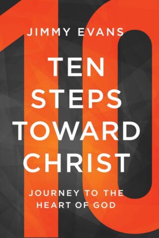 9781945529252 10 Steps Toward Christ