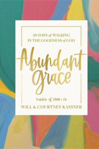 9780593581414 Abundant Grace : 40 Days Of Walking In The Goodness Of God