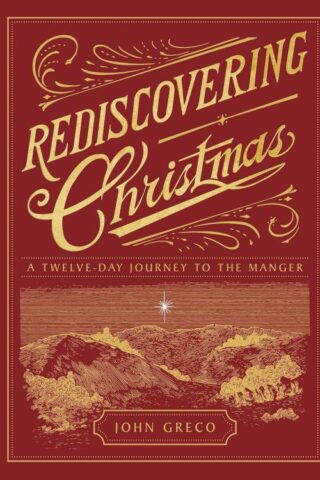 9781430086956 Rediscovering Christmas : A Twelve-Day Journey To The Manger