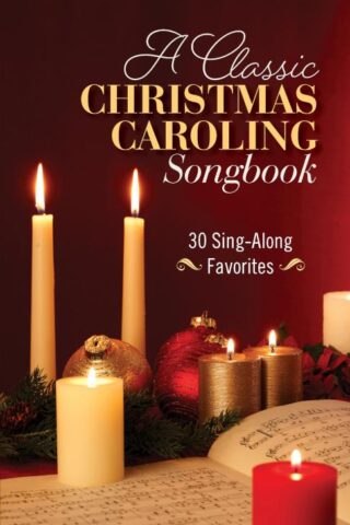 9781619709614 Classic Christmas Caroling Songbook : 30 Sing Along Favorites (Printed/Sheet Mus