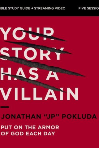 9780310169826 Your Story Has A Villain Bible Study Guide Plus Streaming Video