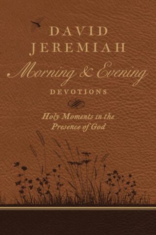 9780718092610 David Jeremiah Morning And Evening Devotions