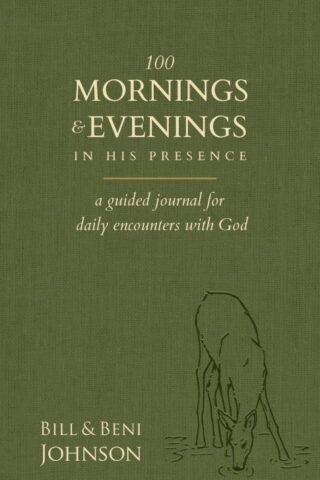 9780768463682 100 Mornings And Evenings In His Presence