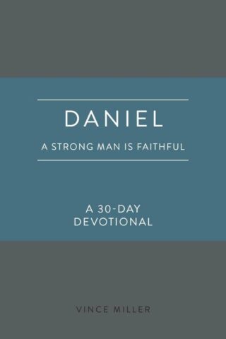 9780830786244 Daniel : A Strong Man Is Faithful - A 30-Day Devotional