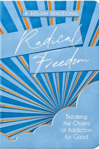 9781424567126 Radical Freedom : A 365-Day Devotional - Breaking The Chains Of Addiction F