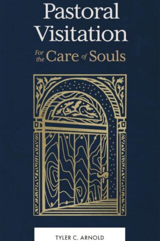 9781683596233 Pastoral Visitation : For The Care Of Souls