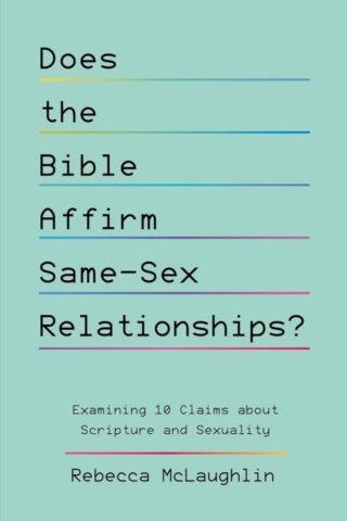 9781784989712 Does The Bible Affirm Same-Sex Relationships