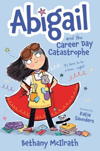 9781802540987 Abigail And The Career Day Catastrophe