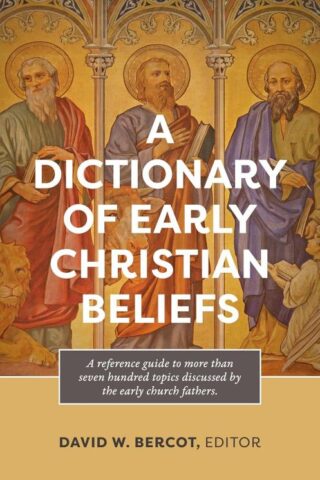 9798400506178 Dictionary Of Early Christian Beliefs