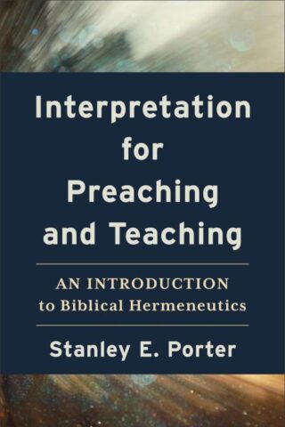 9781540966377 Interpretation For Preaching And Teaching